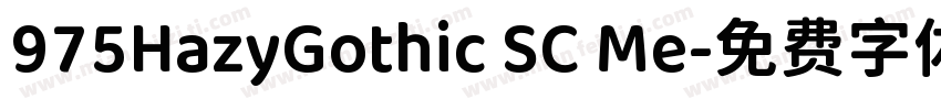 975HazyGothic SC Me字体转换